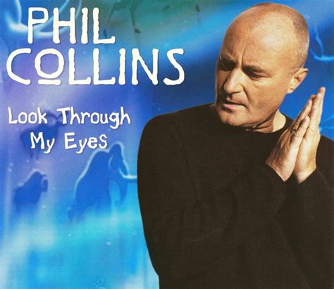 look through my eyes lyrics|PHIL COLLINS .